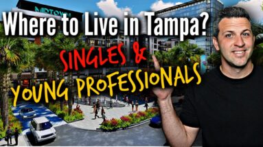 Best Neighborhoods in Tampa, Florida for Singles and Young Professionals